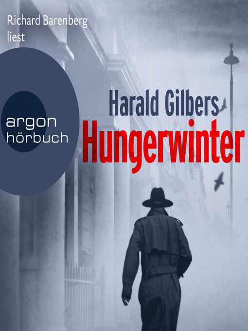 Title details for Hungerwinter--Ein Fall für Kommissar Oppenheimer, Band 5 (Ungekürzte Lesung) by Harald Gilbers - Available